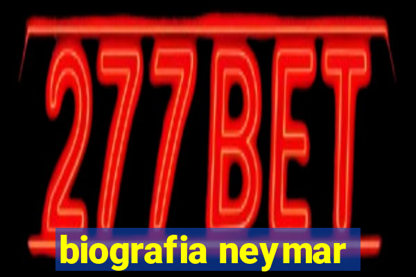 biografia neymar